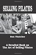 Selling Pilates: A Detailed Book on the Art of Selling Pilates
