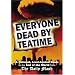 Everyone Dead By Teatime: A Rational, Level-headed Guide to the End of the World from The Daily Mash