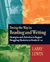 Paving the Way in Reading and Writing: Strategies and Activities to Support Struggling Students in Grades 6-12