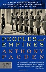 Peoples and Empires: A Short History of European Migration, Exploration, and Conquest, from Greece to the Present (Modern Library Chronicles)