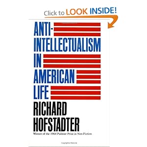 Anti-Intellectualism in American Life - Richard Hofstadter 