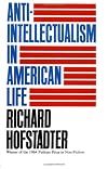 Anti-Intellectualism in American Life