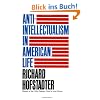 Anti-Intellectualism in American Life (Vintage)