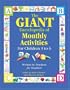 The GIANT Encyclopedia of Monthly Activities: For Children 3 to 6