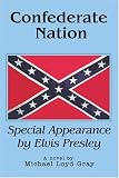 Confederate Nation: Special Appearance by Elvis Presley