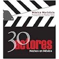 30 actores hechos en Mexico/ 30 Actors Made in Mexico (Paperback)