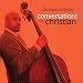 カンヴァセーション・ウィズ・クリスチャン (Conversations With Christian) [Import CD] [日本語帯・解説付]