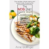 The hCG Diet Quick Start Cookbook