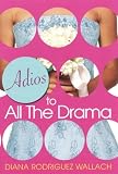 Adios to All the Drama