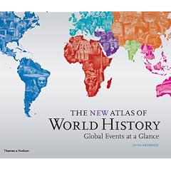 The New Atlas of World History: Global Events at a Glance (Historical Atlas)