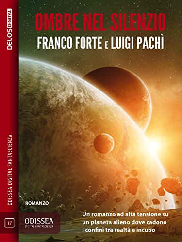 Ombre nel silenzio (Odissea Digital Fantascienza) (Italian Edition)
