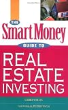 The SmartMoney Guide to Real Estate Investing