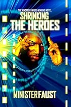 Shrinking the Heroes Shrinking the Heroes