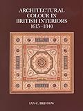 Architectural colour in British interiors, 1615-1840