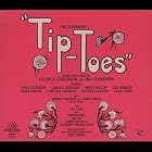 Click here to buy Tip-Toes Tell Me More by  George Gershwin, Robert Fisher, John Musto, Alet Oury, and Andy Taylor .