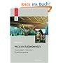 Holz im Au�enbereich: Anwendungen - Holzschutz - Schadensvermeidung