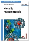 Metallic Nanomaterials (Nanomaterials for Life Sciences (VCH))