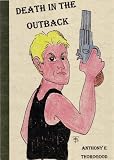 Product B00B7C9DDA - Product title DEATH IN THE AUSTRALIAN OUTBACK. Funny, Fast Moving, Entirely Unexpected. (A Bigfoot Littlefoot and West Murder Mystery QUICKY Series One)
