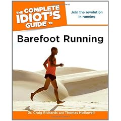 The Complete Idiot's Guide to Barefoot Running