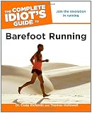 The Complete Idiot's Guide to Barefoot Running