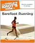 The Complete Idiot's Guide to Barefoot Running (Complete Idiot's Guides (Lifestyle Paperback))