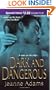 Dark and Dangerous (Zebra Romantic Suspense)