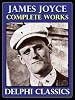 Complete Works of James Joyce (Illustrated)