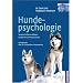 Hundepsychologie: Sozialverhalten und Wesen. Emotionen und Individualit�t