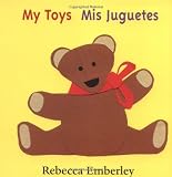 My Toys/Mis Juguetes (0316174947) by Emberley, Rebecca