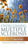 Overcoming multiple sclerosis : an evidence-based guide to recovery