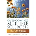 Overcoming Multiple Sclerosis: An Evidence-Based Guide to Recovery