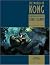 The World of Kong: A Natural History of Skull Island (King Kong S.)