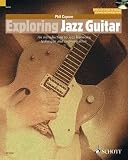 Exploring Jazz Guitar: An Introduction to Jazz Harmony, Technique and Improvisation (The Schott Pop Styles Series)
