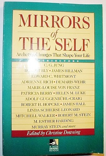 Mirrors of the Self: Archetypal Images Shape Your LifeFrom Brand: Tarcher