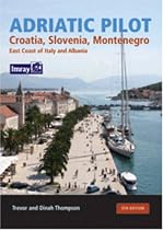 Adriatic Pilot: Croatia, Slovenia, Montenegro, East Coast of Italy, Albania