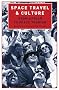 Space Travel and Culture: from Apollo to Space Tourism (Sociological Review Monographs)