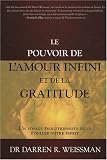 Le pouvoir de l'amour infini et de la gratitude : Un voyage �volutionniste pour �veiller votre esprit