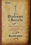 The Professor of Secrets: Mystery, Medicine, and Alchemy in Renaissance Italy