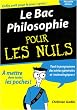 Le Bac philosophie pour les Nuls