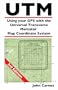 UTM Using your GPS with the Universal Transverse Mercator Coordinate System