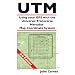 UTM Using your GPS with the Universal Transverse Mercator Coordinate System