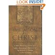 The Imitation of Christ: A New Reading of the 1441 Latin Autograph Manuscript by a Kempis Thomas and William C. Creasy
