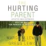 The Hurting Parent: Help for Parents of Prodigal Sons and Daughters