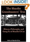 The Shaolin Grandmasters' Text: History, Philosophy, and Gung Fu of Shaolin Ch'an (Order of Shaolin Ch'an)