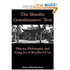 The Shaolin Grandmasters' Text: History, Philosophy, and Gung Fu of Shaolin Ch'an (Order of Shaolin Ch'an)