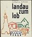 Landau zum Lob. at Amazon: 51bwcdLF0VL._SL75_