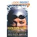 Golden Girl: How Natalie Coughlin Fought Back, Challenged Conventional Wisdom, and Became America's Olympic Champion