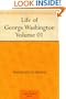 Life of George Washington - Volume 01