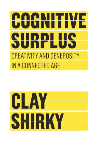 Cognitive Surplus: Creativity and Generosity in a Connected Age Book Image