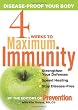 4 Weeks to Maximum Immunity: Disease-Proof Your Body